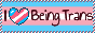 'I (heart) being trans' button